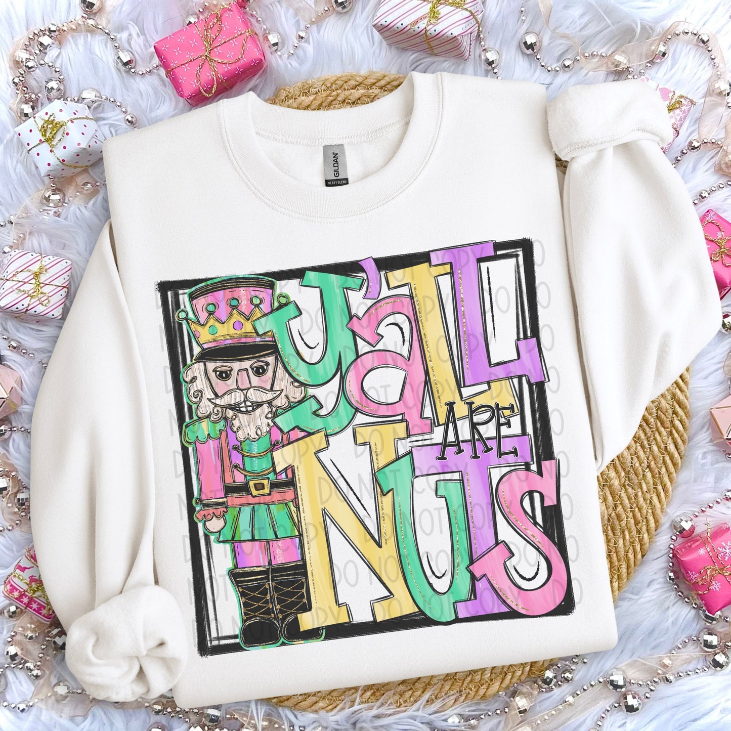 Ya'll Are Nuts Nutcracker Sweatshirt