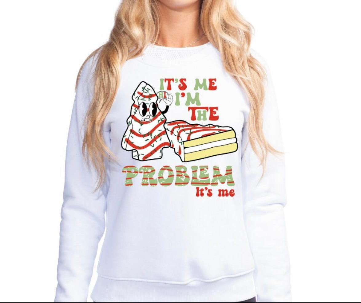 I’m The Problem Sweatshirt