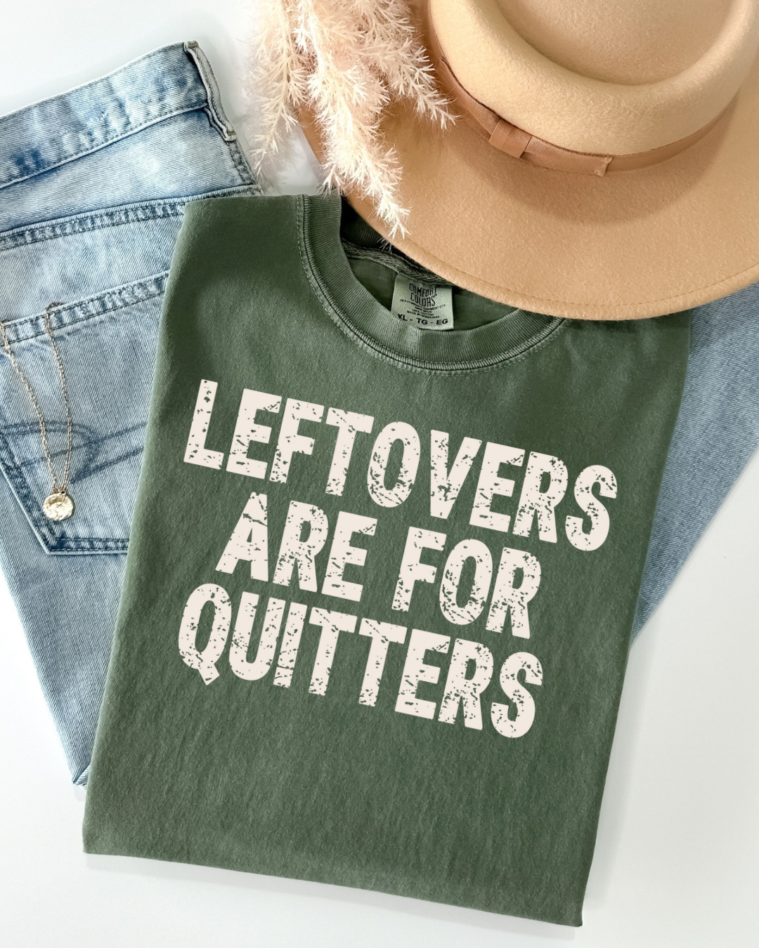 Leftovers are for quitters Thanksgiving Tee